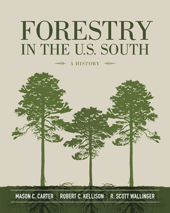 Forestry in the U.S. South: A History